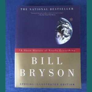 Book: A Short History of Nearly Everything by Bill Bryson